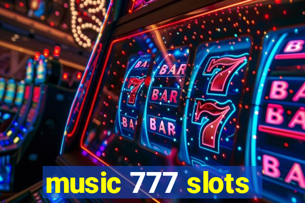 music 777 slots